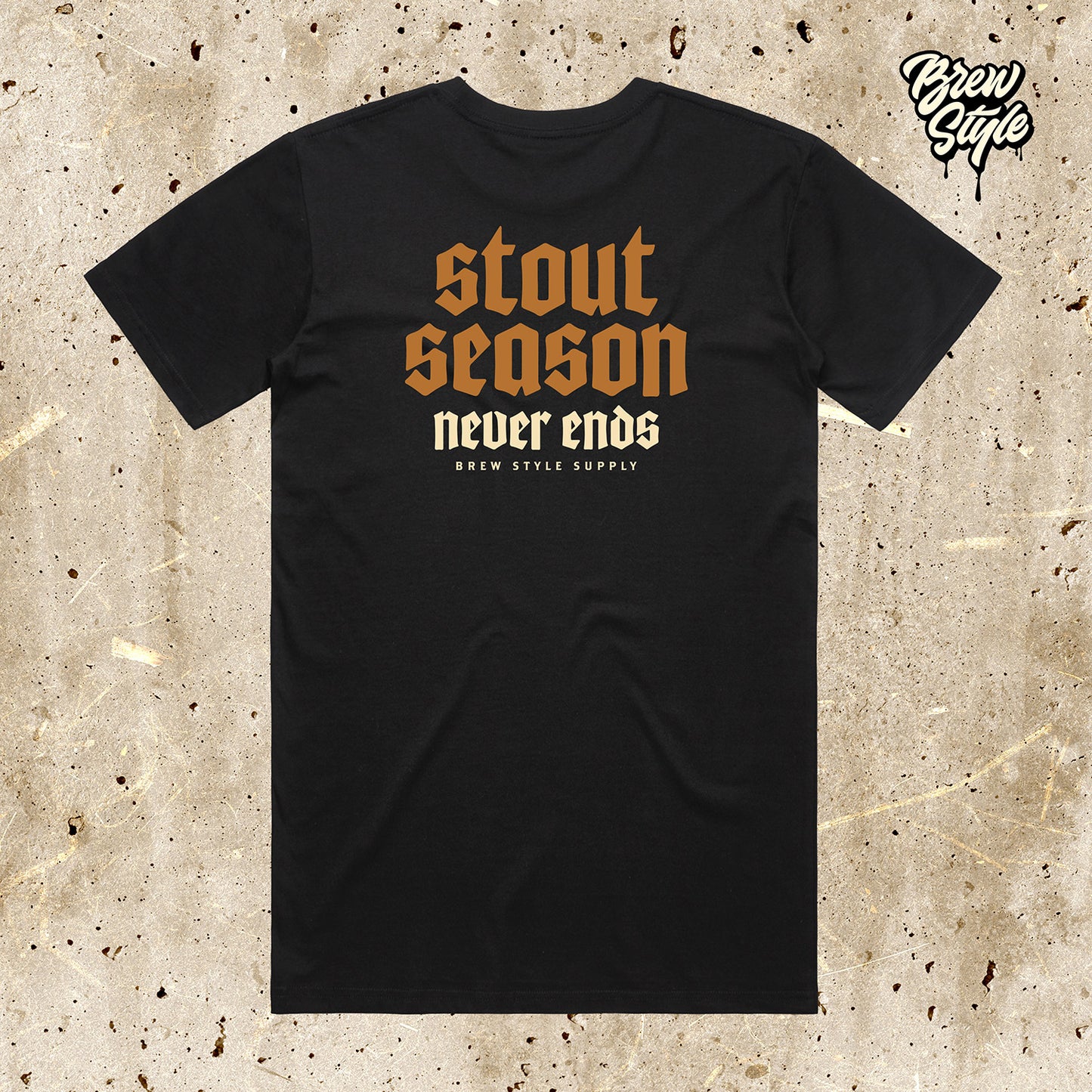 Stout Season Never Ends - Medium Weight - Premium Tee