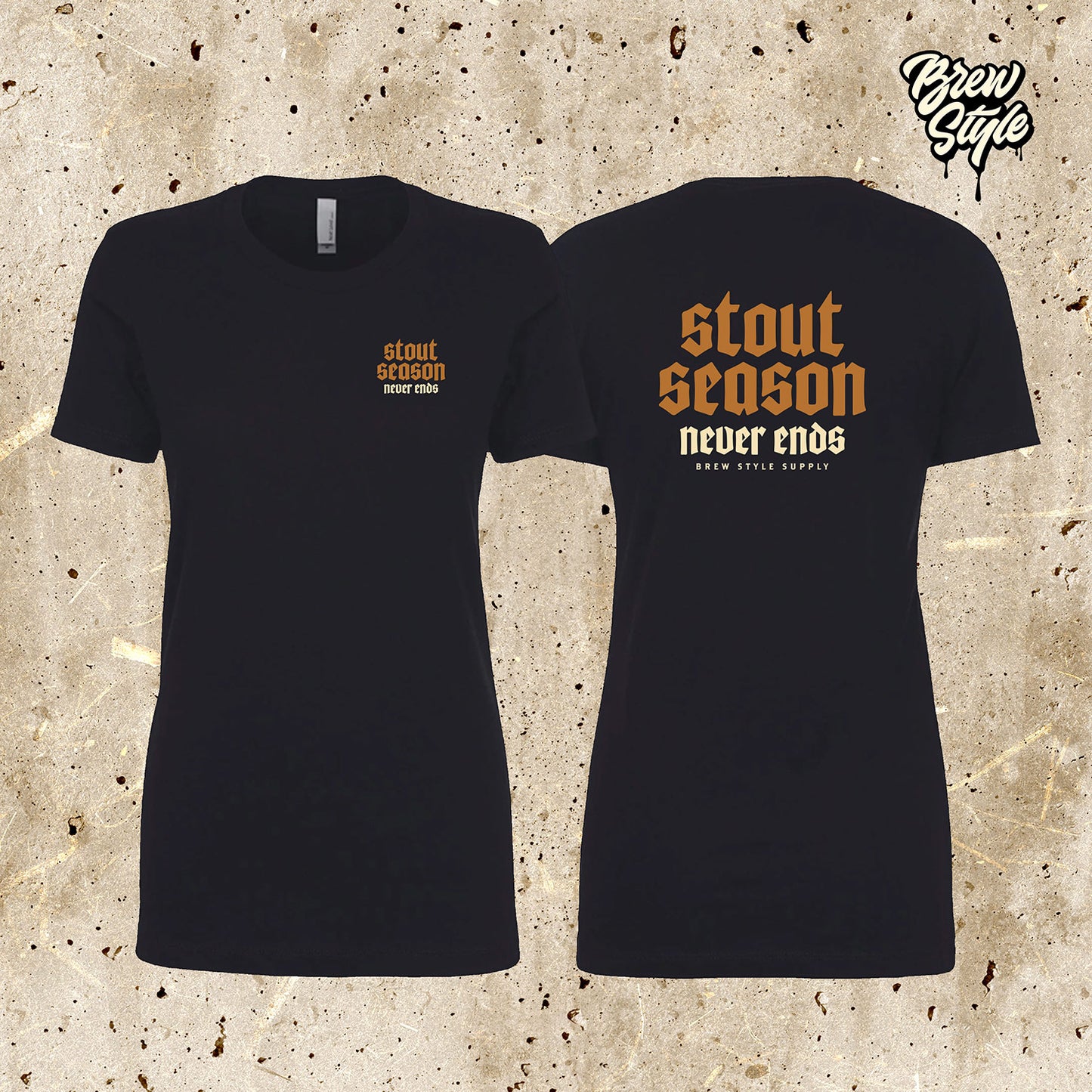 Stout Season Never Ends - Women's Tee