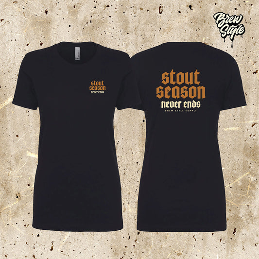 Stout Season Never Ends - Women's Tee