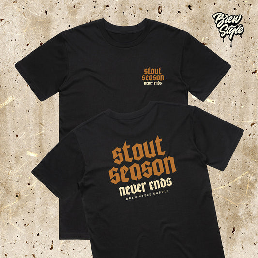 Stout Season Never Ends - Medium Weight - Premium Tee